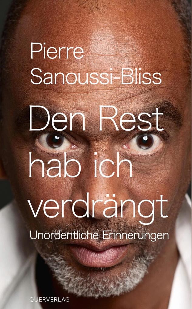 Produktbild: Den Rest hab ich verdrängt | Pierre Sanoussi-Bliss