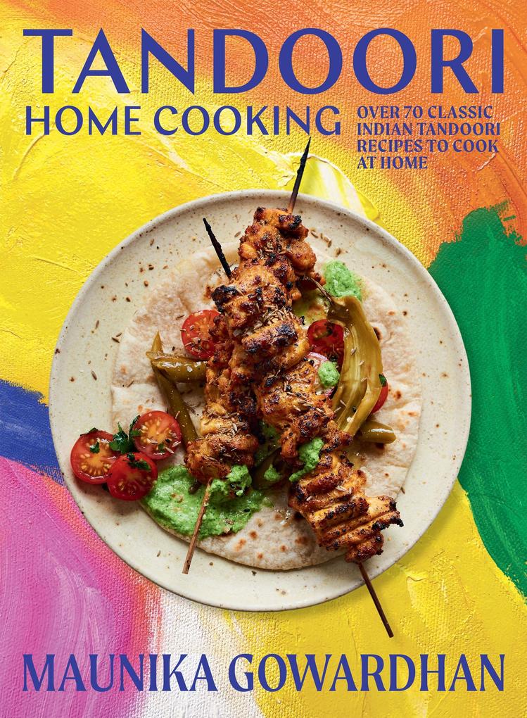 Produktbild: Tandoori Home Cooking | Maunika Gowardhan