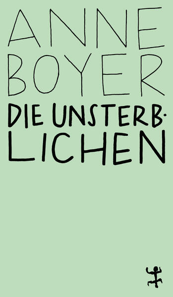Produktbild: Die Unsterblichen | Anne Boyer