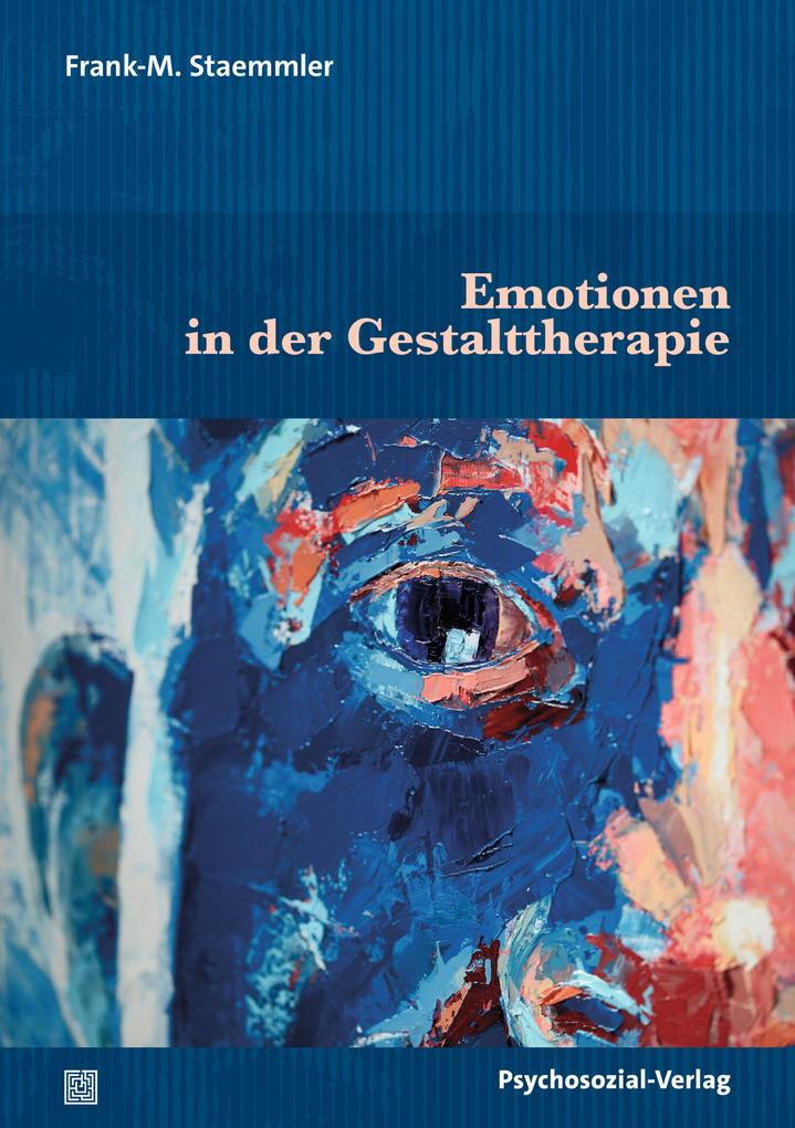 Produktbild: Emotionen in der Gestalttherapie | Frank-M. Staemmler