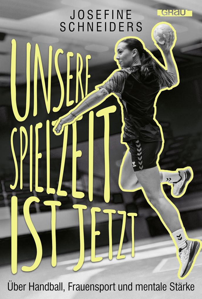 Produktbild: Unsere Spielzeit ist jetzt | Josefine Schneiders