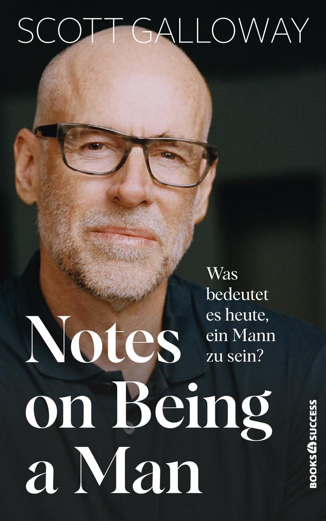 Produktbild: Notes on Being a Man | Scott Galloway