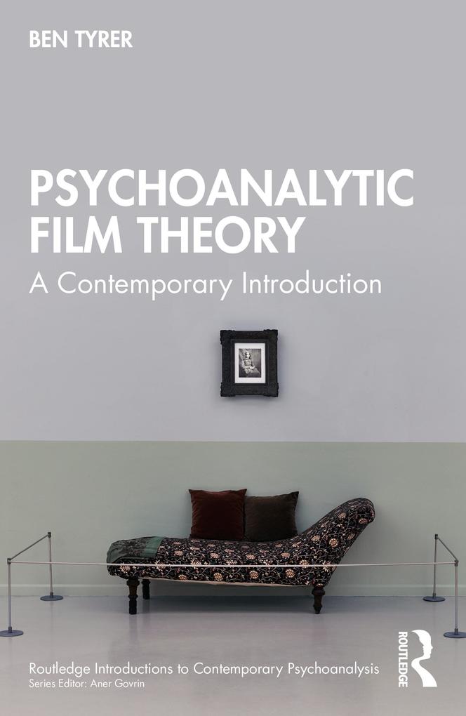 Produktbild: Psychoanalytic Film Theory | Ben Tyrer