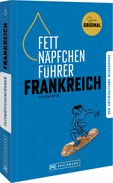 Produktbild: Fettnäpfchenführer Frankreich | Felicitas Meyer