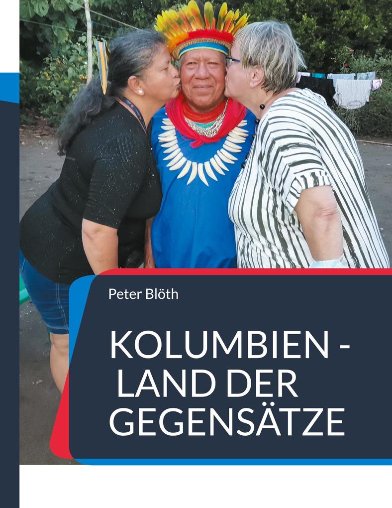 Produktbild: Kolumbien - Land der Gegensätze | Peter Blöth