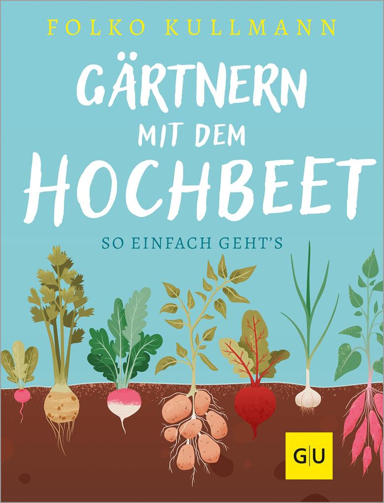 Produktbild: Gärtnern mit dem Hochbeet | Folko Kullmann
