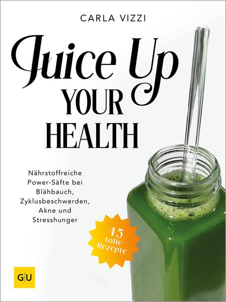 Produktbild: Juice Up Your Health | Carla Vizzi