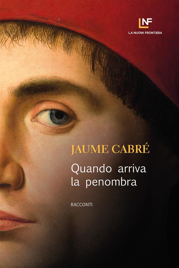 Produktbild: Quando arriva la penombra | Jaume Cabré