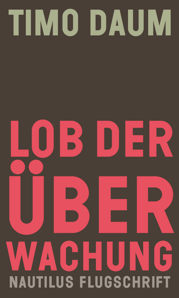 Produktbild: Lob der Überwachung | Timo Daum