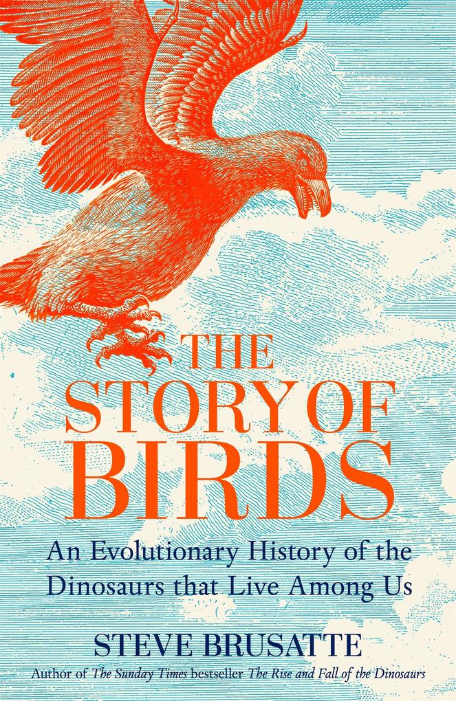 Produktbild: The Story of Birds | Steve Brusatte