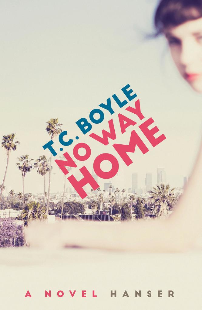 Produktbild: No Way Home | T. C. Boyle