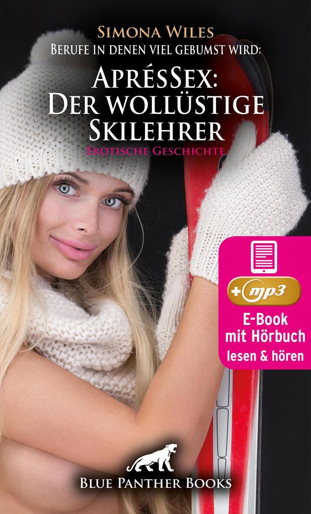 Produktbild: Berufe in denen viel gebumst wird: AprésSex: Der wollüstige Skilehrer | Erotik Audio Story | Erotisches Hörbuch | Simona Wiles