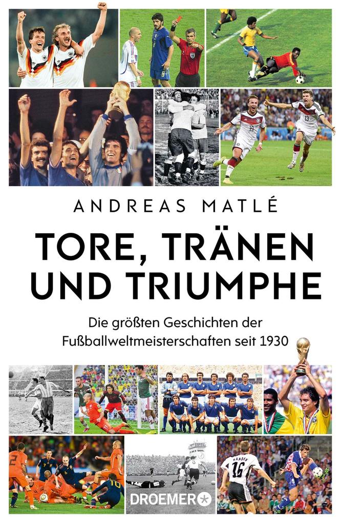 Produktbild: Tore, Tränen und Triumphe | Andreas Matlé