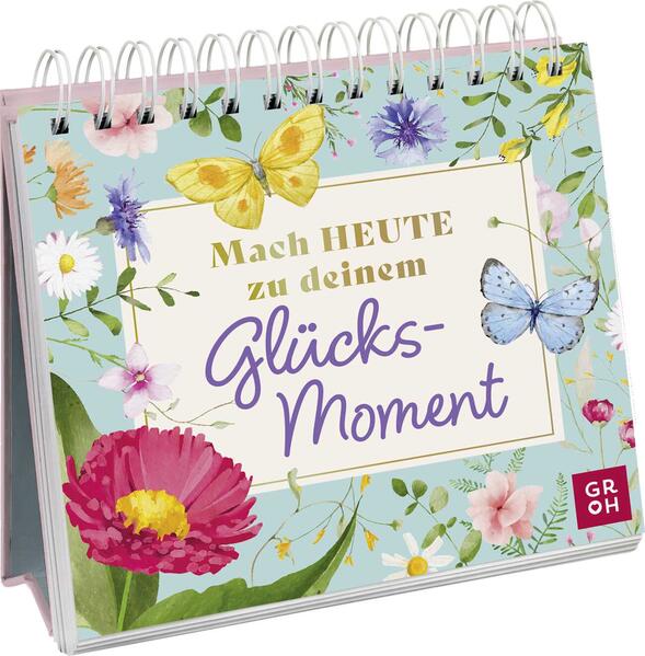Produktbild: Mach heute zu deinem Glücksmoment