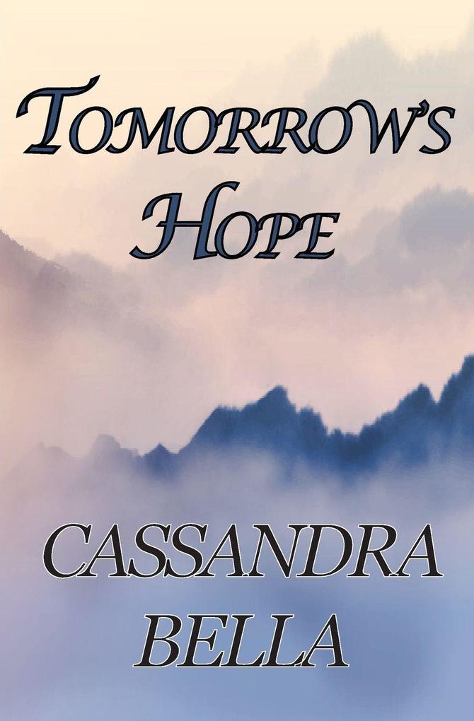Produktbild: Tomorrow's Hope | Cassandra Bella