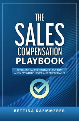 Produktbild: The Sales Compensation Playbook | Bettina Kaemmerer