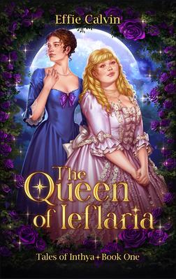Produktbild: The Queen of Ieflaria | Effie Calvin