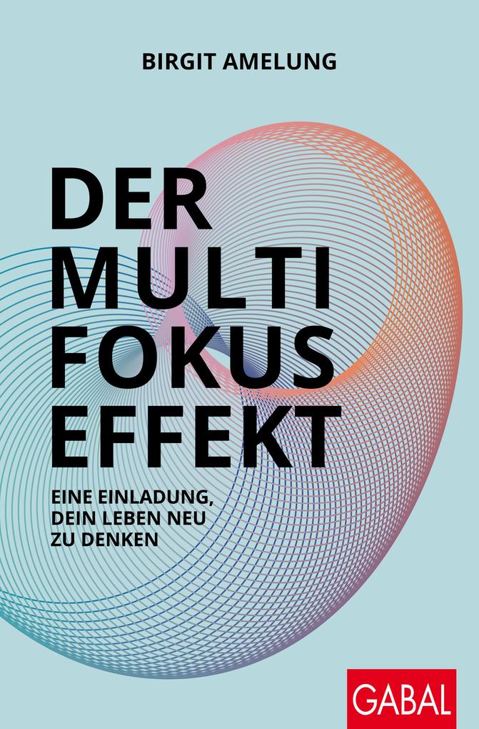 Produktbild: Der Multifokus-Effekt | Birgit Amelung