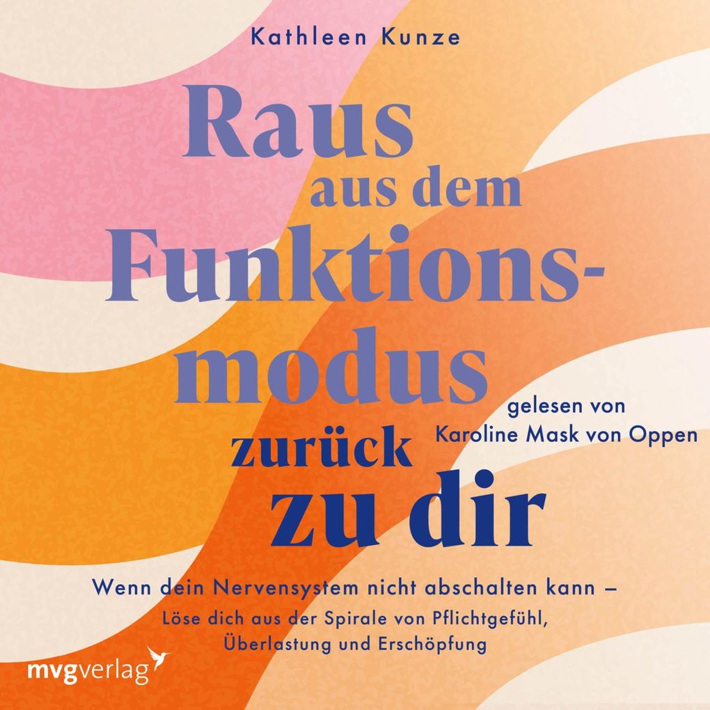 Produktbild: Raus aus dem Funktionsmodus zurück zu dir | @kathleenkunzeofficial, Kathleen Kunze