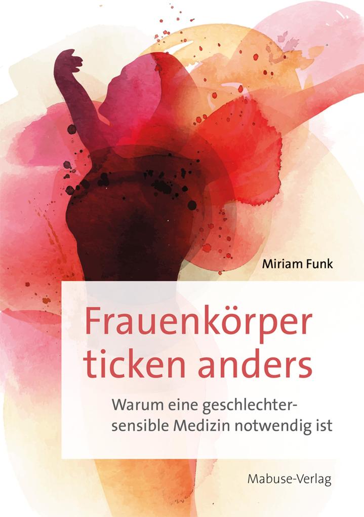 Produktbild: Frauenkörper ticken anders | Miriam Funk