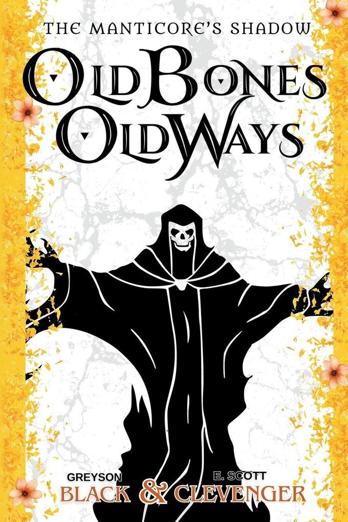 Produktbild: Old Bones, Old Ways | Greyson Black, E Scott Clevenger