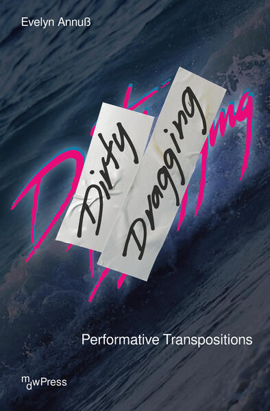 Produktbild: Dirty Dragging | Evelyn Annuß