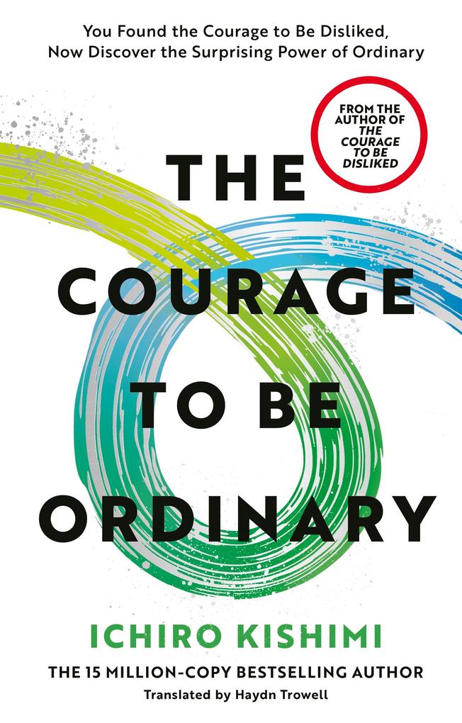 Produktbild: The Courage to be Ordinary | Ichiro Kishimi