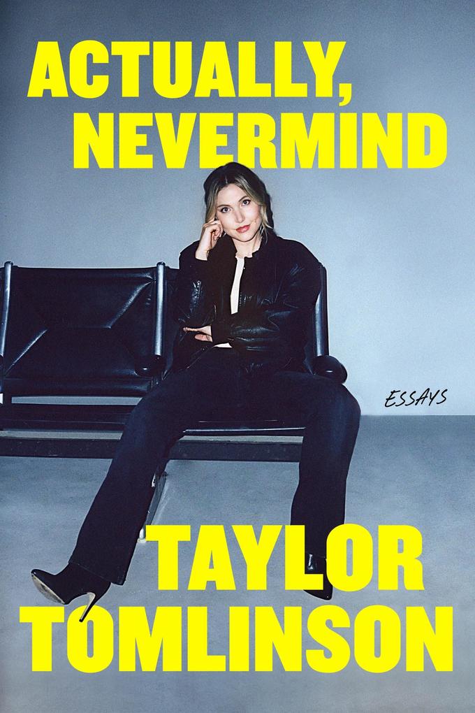 Produktbild: Actually, Nevermind | Taylor Tomlinson