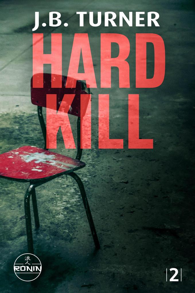 Produktbild: Hard Kill - Ein Jon Reznick-Thriller von J.B. Turner | J.B. Turner