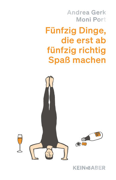 Produktbild: Fünfzig Dinge, die erst ab fünfzig richtig Spaß machen | Andrea Gerk, Moni Port
