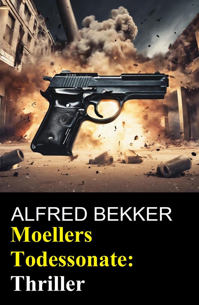 Produktbild: Moellers Todessonate: Thriller | Alfred Bekker
