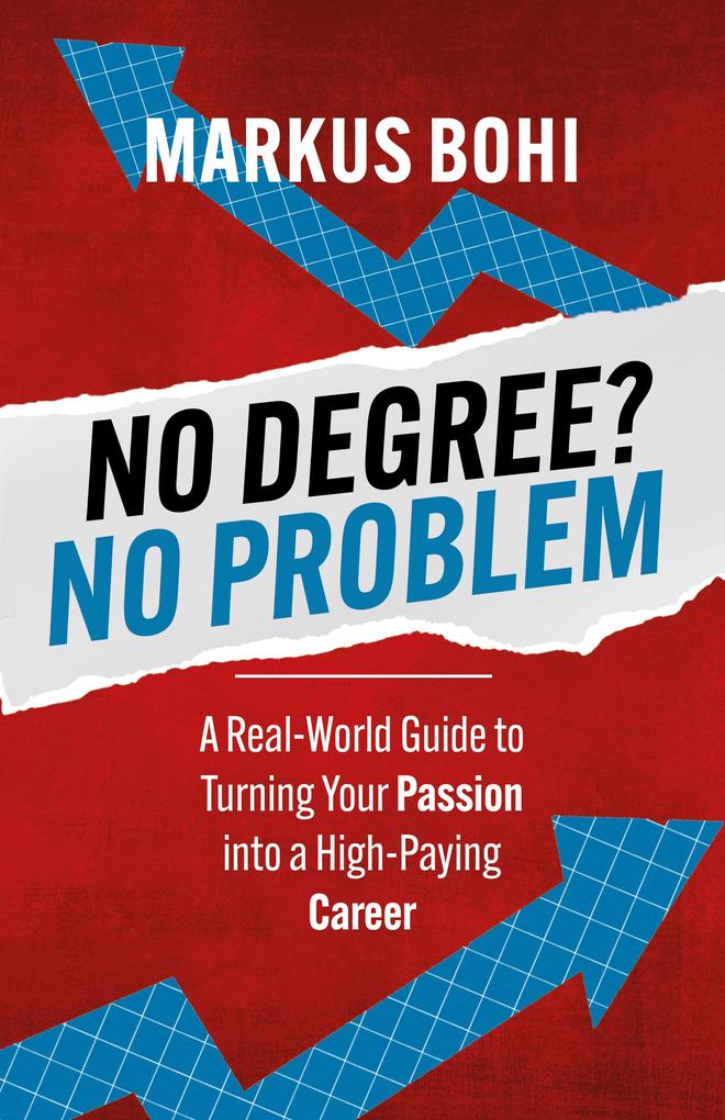 Produktbild: No Degree? No Problem | Markus Bohi