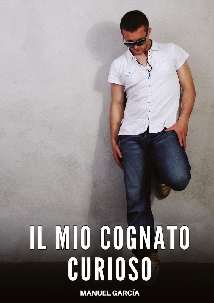 Produktbild: Il Mio Cognato Curioso | Manuel García