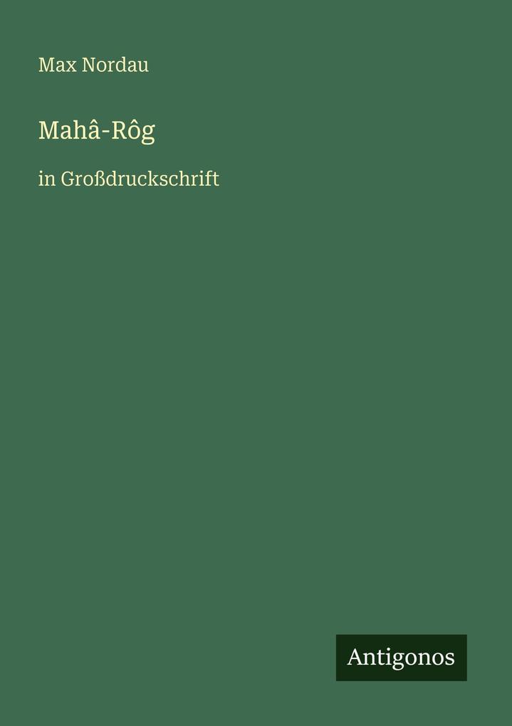Produktbild: Mahâ-Rôg | Max Nordau