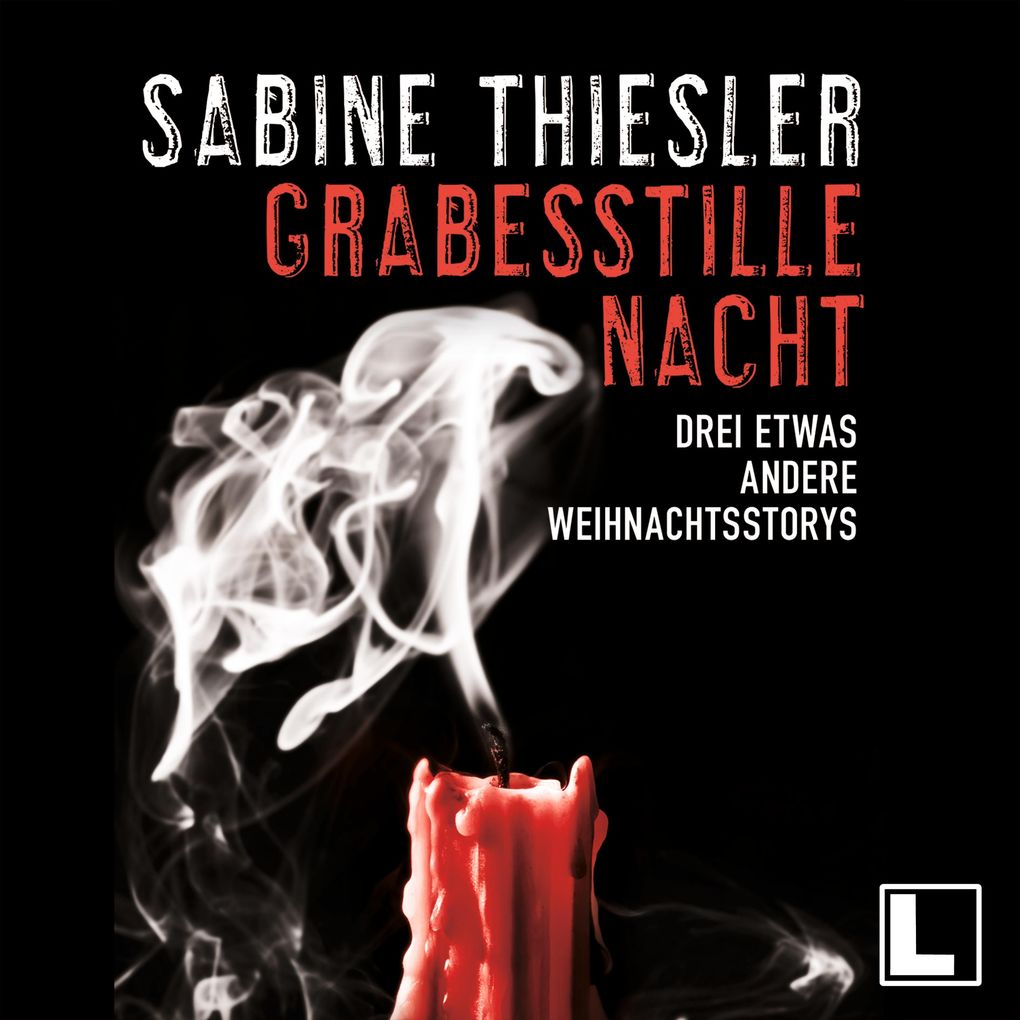 Produktbild: Grabesstille Nacht: Drei etwas andere Weihnachtsstorys | Sabine Thiesler