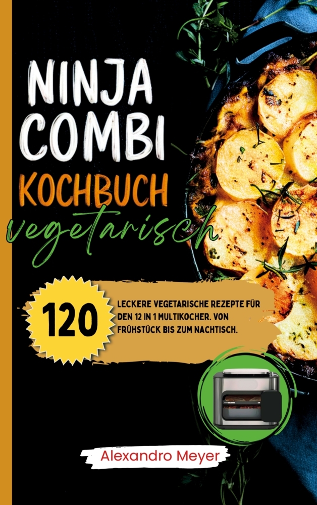 Produktbild: Ninja Combi Kochbuch Vegetarisch | Alexandro Meyer