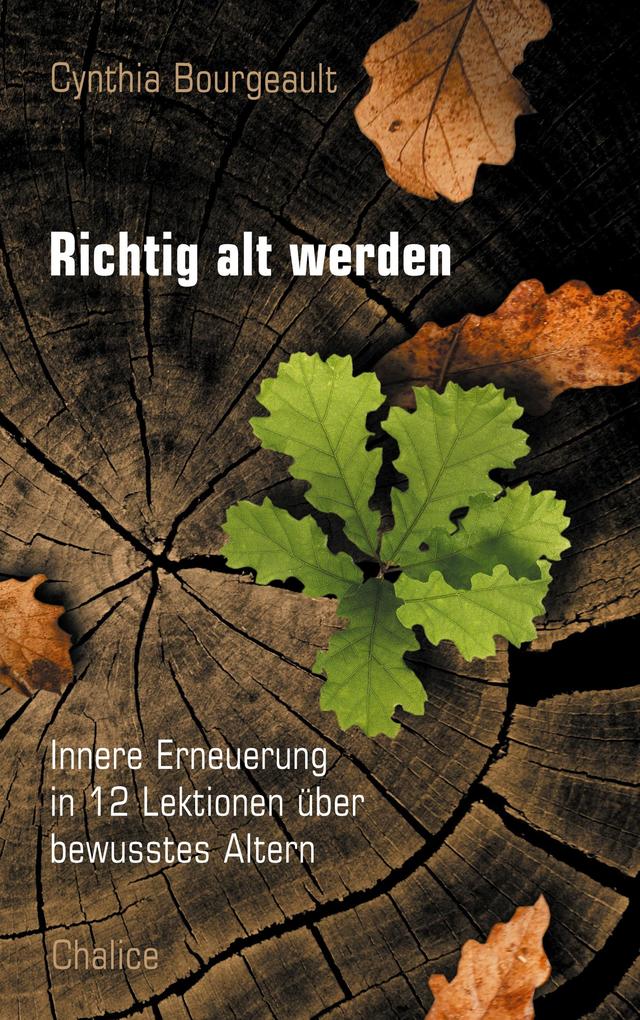 Produktbild: Richtig alt werden | Cynthia Bourgeault