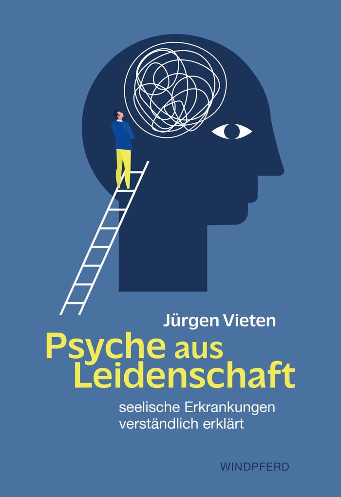 Produktbild: Psyche aus Leidenschaft | Jürgen Vieten