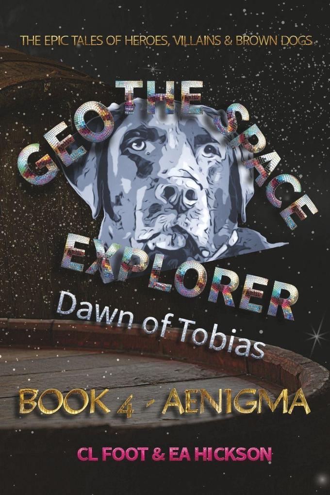 Produktbild: Geo the Space Explorer Book 4 Aenigma | Carole Louise Foot, Elizabeth Anne Hickson