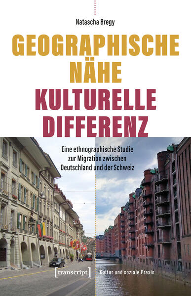 Produktbild: Geographische Nähe - Kulturelle Differenz | Natascha Bregy