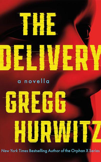 Produktbild: The Delivery | Gregg Andrew Hurwitz