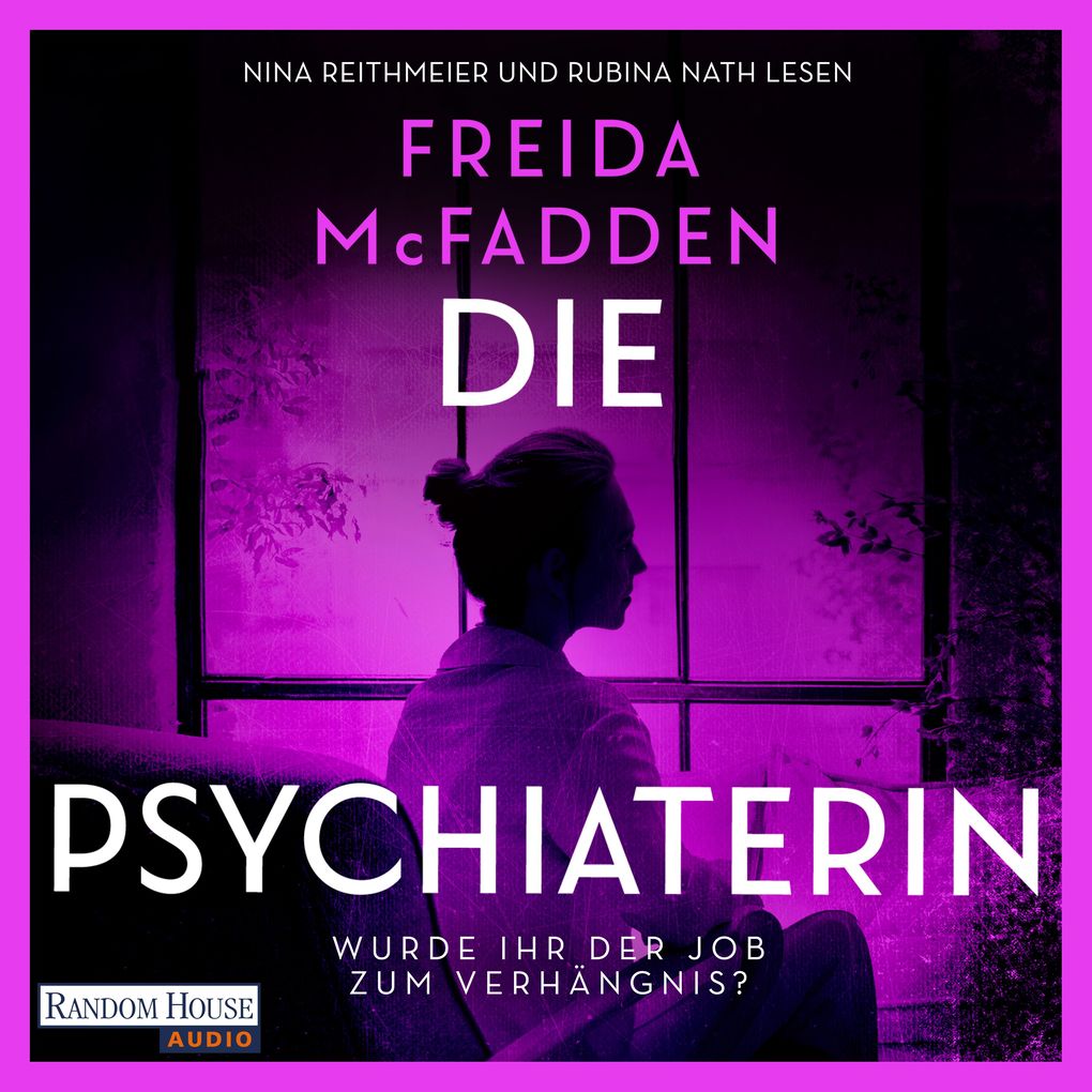 Produktbild: Die Psychiaterin Wurde der Job ihr zum Verhängnis? | Freida McFadden