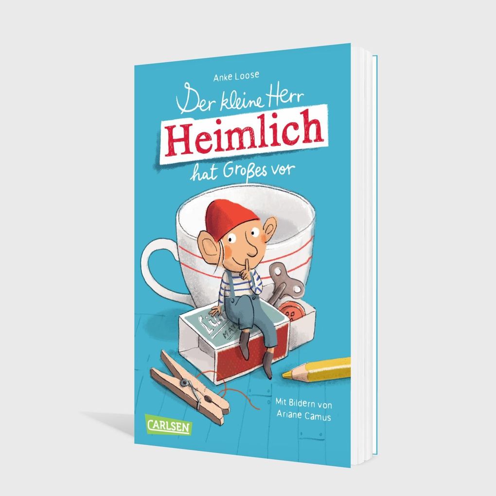 Weitere Ansicht: Der kleine Herr Heimlich hat Großes vor | Anke Loose