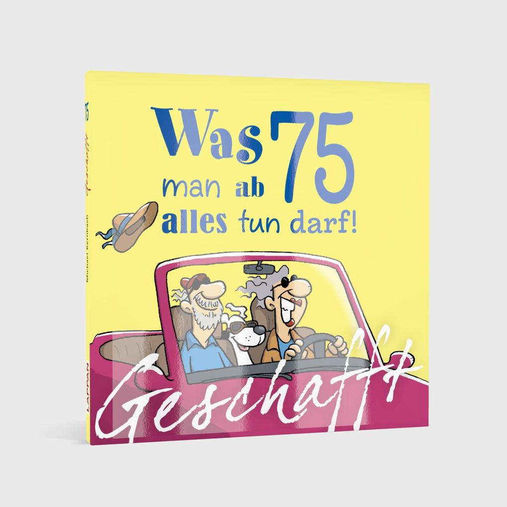 Weitere Ansicht: Geschafft: Was man ab 75 alles tun darf! | Michael Kernbach
