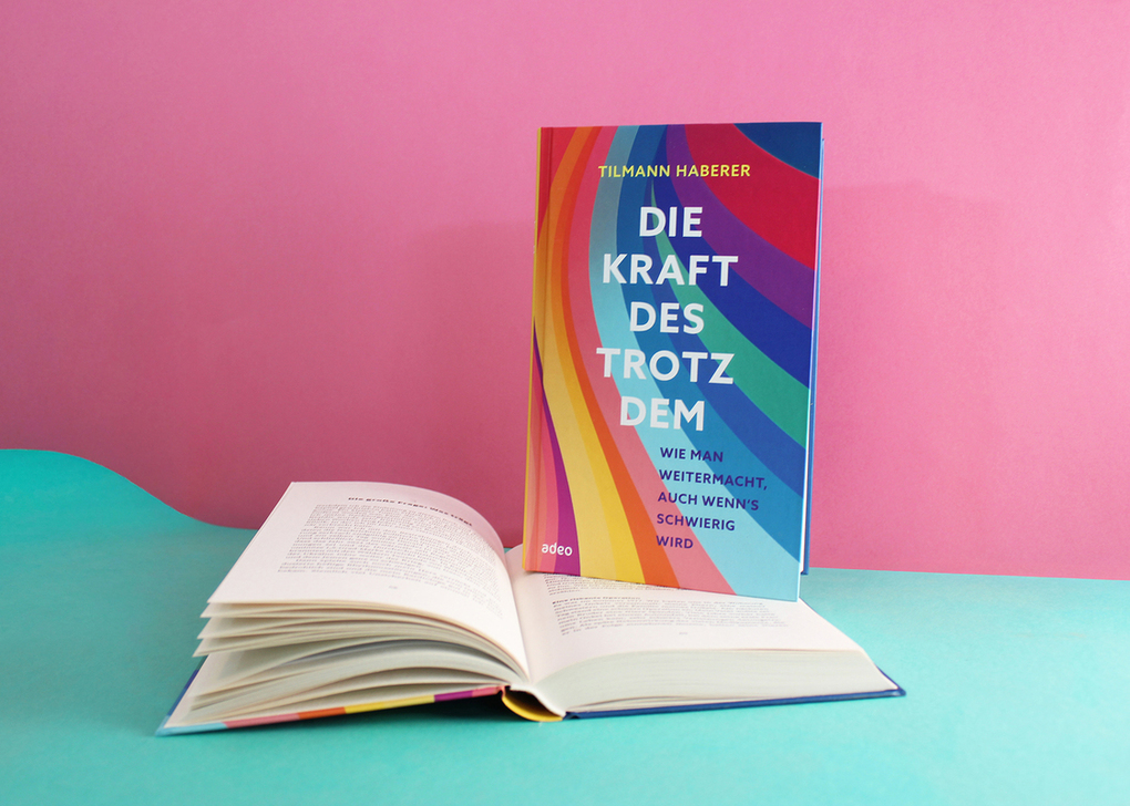 Weitere Ansicht: Die Kraft des Trotzdem | Tilmann Haberer