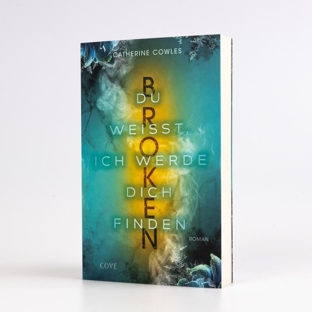 Weitere Ansicht: Broken. Du weißt, ich werde dich finden (Sparrow Falls 3) | Catherine Cowles