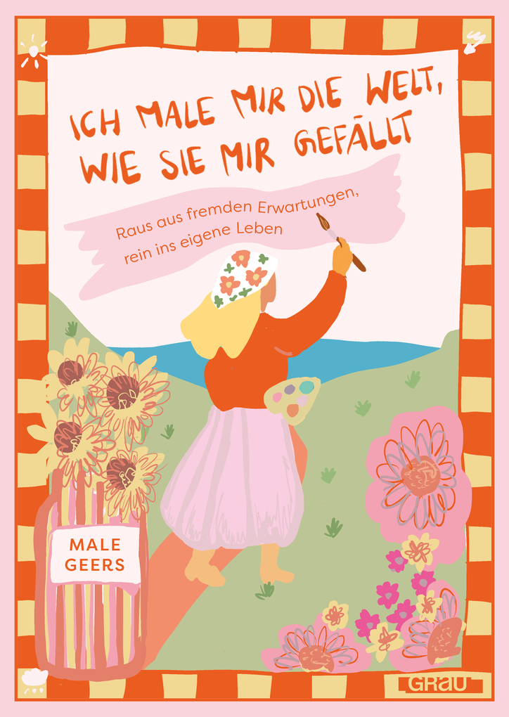 Weitere Ansicht: Ich male mir die Welt, wie sie mir gefällt | Male Geers