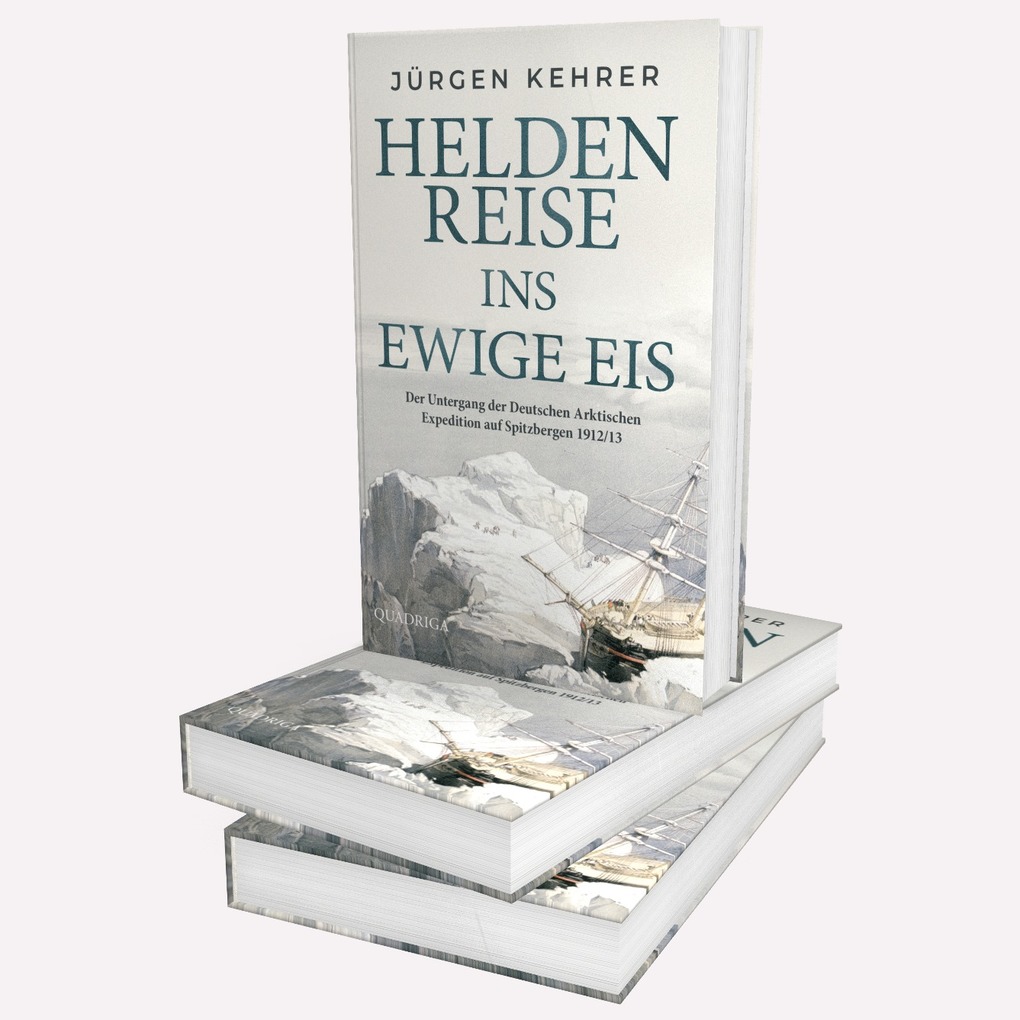 Weitere Ansicht: Heldenreise ins ewige Eis | Jürgen Kehrer