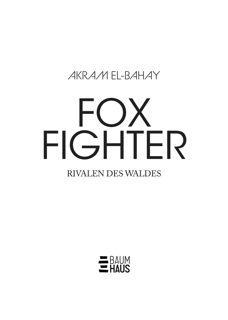 Weitere Ansicht: Foxfighter - Rivalen des Waldes | Akram El-Bahay