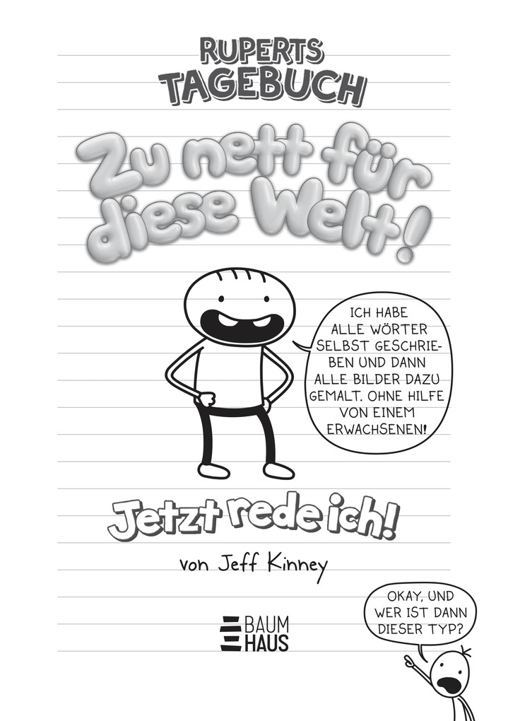 Weitere Ansicht: Ruperts Tagebuch - Zu nett für diese Welt! Jetzt rede ich! | Jeff Kinney